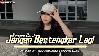 Kangen Band ' Jangan Bertengkar Lagi 'DJ Remix Ganjur Edit Version - Hendrylab Studio 