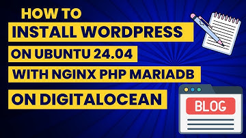 Install Wordpress On Ubuntu 24.04 LTS | Nginx | Digitalocean