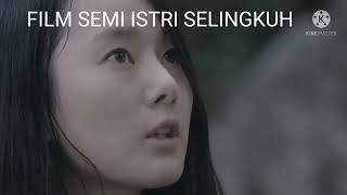 ISTRI SELINGKUH | ALUR CERITA FILM SEMI