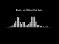 Duality vs. Reload (Yuji Edit)