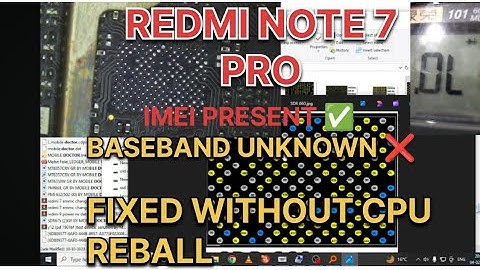 REDMI NOTE 7 PRO IMEI PRESENT BUT BASEBAND UNKNOWN FIX WITHOUT CPU REBALL