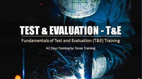 Fundamentals of Test and Evaluation (T&E) Training - Tonex Training