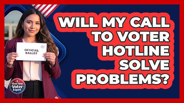 Will My Call To Voter Hotline Solve Problems?