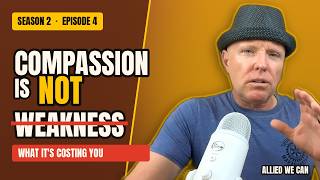 Episode 4 Season 2  Compassion Is Not Weakness