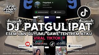 DJ ESEM LAN GUYUMU GAWE TENTREM ATIKU || PATGULIPAT WORO WIDOWATI || VIRAL TIKTOK❗