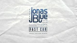 Смотреть клип Jonas Blue Fast Car (Grant Nelson Remix)