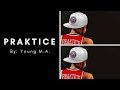 Young MA - Praktice (Lyrics)