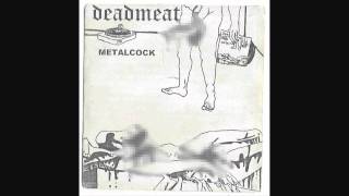 Dead Meat- Where Were You When The Walls Came Down