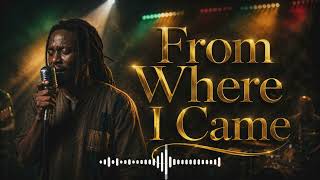 Rapha Marley - “From Where I Came” - Reggae, Folk music Roots