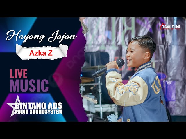 Azka Z - HAYANG JAJAN - BINTANG ADS | GLOBAL STUDIO class=