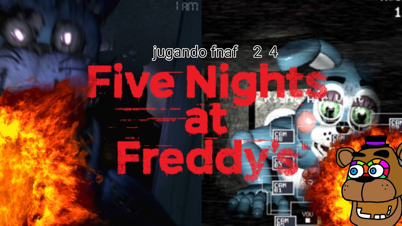 jugando fnaf 2 y 4 gameplay de fnaf especial 10 años - YouTube