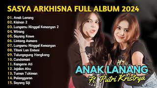 SASYA ARKHISNA FT. PUTRI KRISTIYA - ANAK LANANG - KISINAN 2 - WIRANG - | SA MUSIC | FULL ALBUM 2024