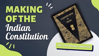 Making of the Indian Constitution