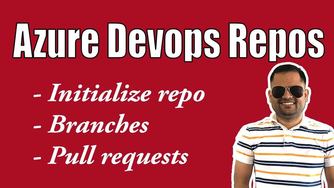Azure devops - Manage repos, commits, pull requests, branches and tags