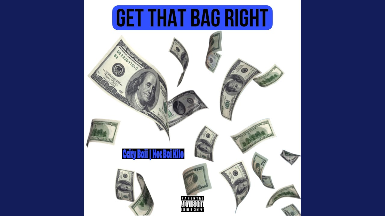 get that bag right YouTube