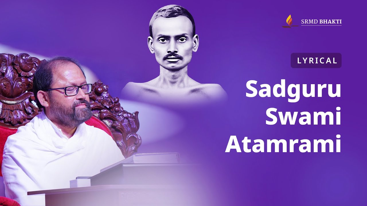 Sadguru Swami Atamrami | Soothing Chant | SRMD Bhakti