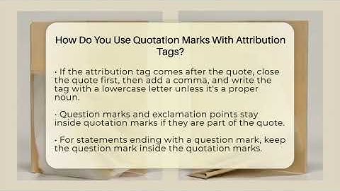 How Do You Use Quotation Marks With Attribution Tags? - Lexicon Lounge