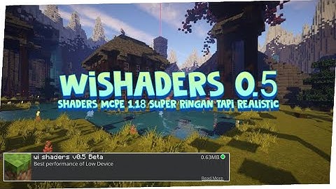 Shaders MCPE 1.18 Realistic Ringan No lag Untum Hp Ram 2Gb