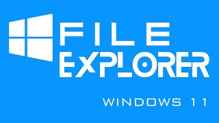 How To Use File Explorer in Windows 11: First Look