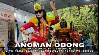 ANOMAN OBONG - NDOLALAK DEWI ARUM (LIVE) Karanganyar gondowulan kepil Wonosobo 