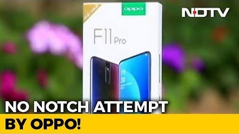 Oppo f11 pro review ndtv gadgets năm 2024