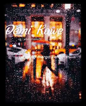 Demi Kowe   Story WA 30detik