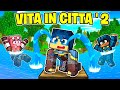 STEF È DISPERATO NELLA VITA IN CITTÀ 2! - MINECRAFT Ep.43
