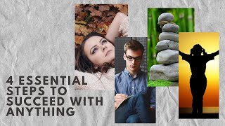 Famous 4 Essential Steps To Succeed With Anything | Success Tips Profile