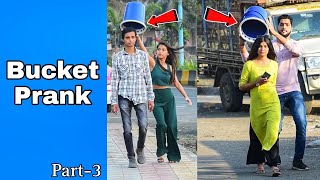 Bucket Prank | Part 3 | Prakash Peswani Prank |