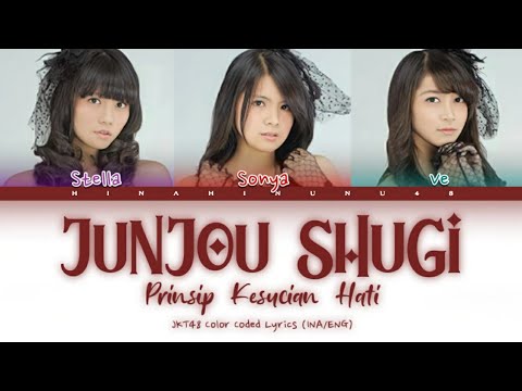 [First Ver.] JKT48 - Junjou Shugi (Prinsip Kesucian Hati) | Color Coded Lyrics