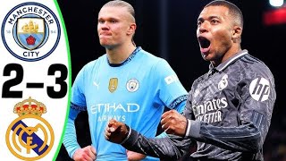 REALMADRID VS MAN CITY | HIGHLIGHTS | ALL GOALS| MBAPPE VS HAALAND🔥