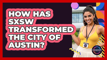 How Has SXSW Transformed The City Of Austin? - Conventions Network