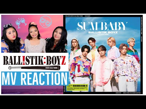 Reacting to BALLISTIK BOYZ from Exile Tribe「SUM BABY」Music Video