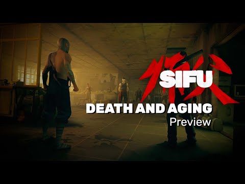 Sifu | Death &amp; Aging Preview | PS4, PS5 &amp; PC