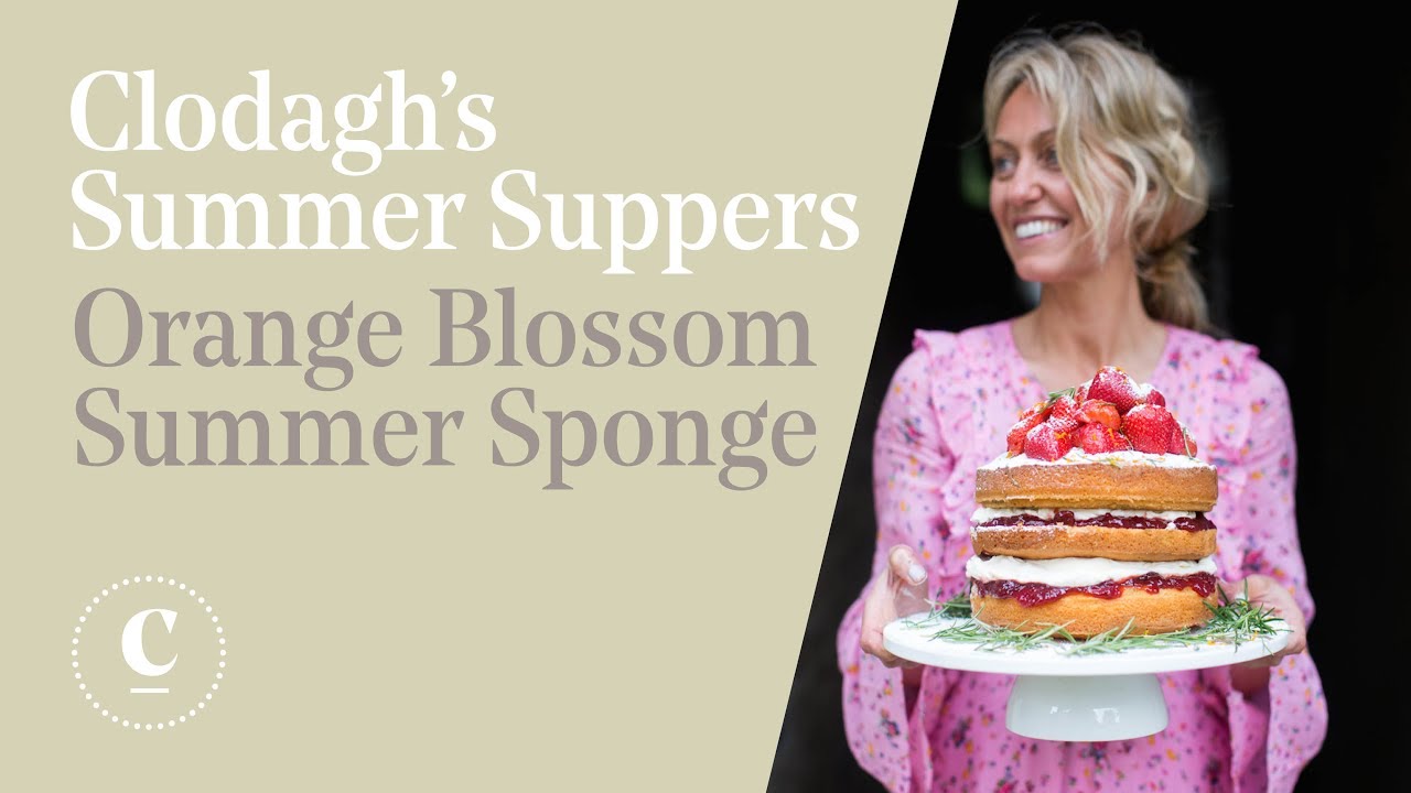 CLODAGH'S SUPPERS | Orange Blossom Summer Sponge with strawberries