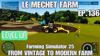 LE MECHET MAP | EP.136 | #FS25 | FROM VINTAGE TO MODERN FARM | GAMEPLAY SERIES
