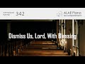 [International Hymnal 342] Dismiss Us, Lord, With Blessing - ALAE Piano Accompaniment