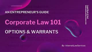 Options and Warrants || Corporate Law 101 - An Entrepreneur's Guide