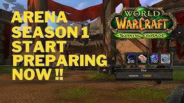 Start preparing your Classic TBC arena season 1 NOW!!