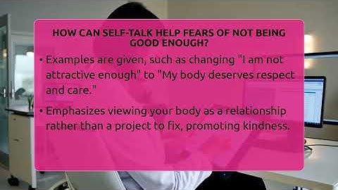 How Can Self-talk Help Fears Of Not Being Good Enough? - Inside Body Image