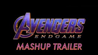 Avengers: Endgame Mashup Trailer