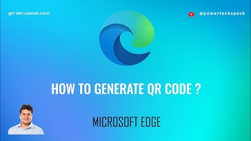 How to generate QR Code in Microsoft Edge ?