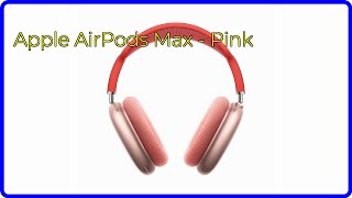 REVIEW (2026): Apple AirPods Max - Pink. ESSENTIAL details. - YouTube