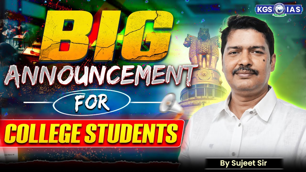 A Big Announcement For All College Students | Must Watch or Regret Later | by Sujeet Sir | KGS IAS