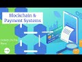 Top Ten Benefits of Blockchain for Payment Systems | Finance System Benefits | Fintech