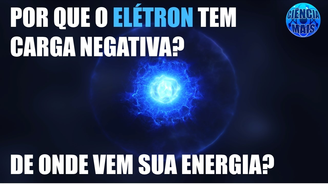 De onde os elétrons conseguem sua energia e sua carga