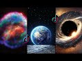 Bright and dark space edits tik tok compilation part4  space coldest edits