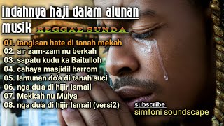 Download Lagu lagu reggae sunda terbaru || indahnya haji dalam alunan musik reggae sunda ( sound musik ) MP3