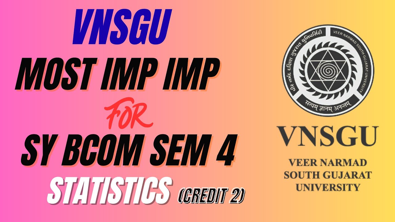 VNSGU | BCOM SEM 4 | STATISTICS (CREDIT 2) | IMP QUESTION LIST | E-ABHYASU