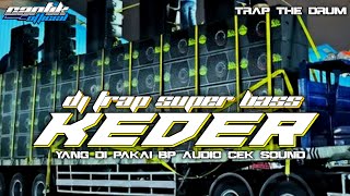 DJ TRAP SUPER BASS‼️YANG PERNAH DI PAKAI BP CEK SOUND